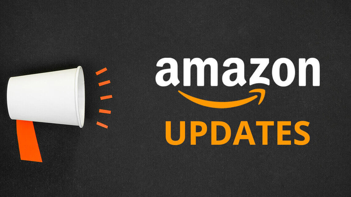 Top Amazon News & Updates For Sellers (March 2021 Edition)